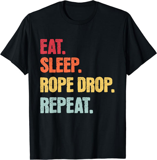Eat Sleep Rope Drop Repeat T-Shirt