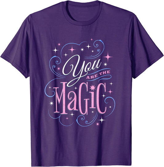 You Are The Magic T-Shirt